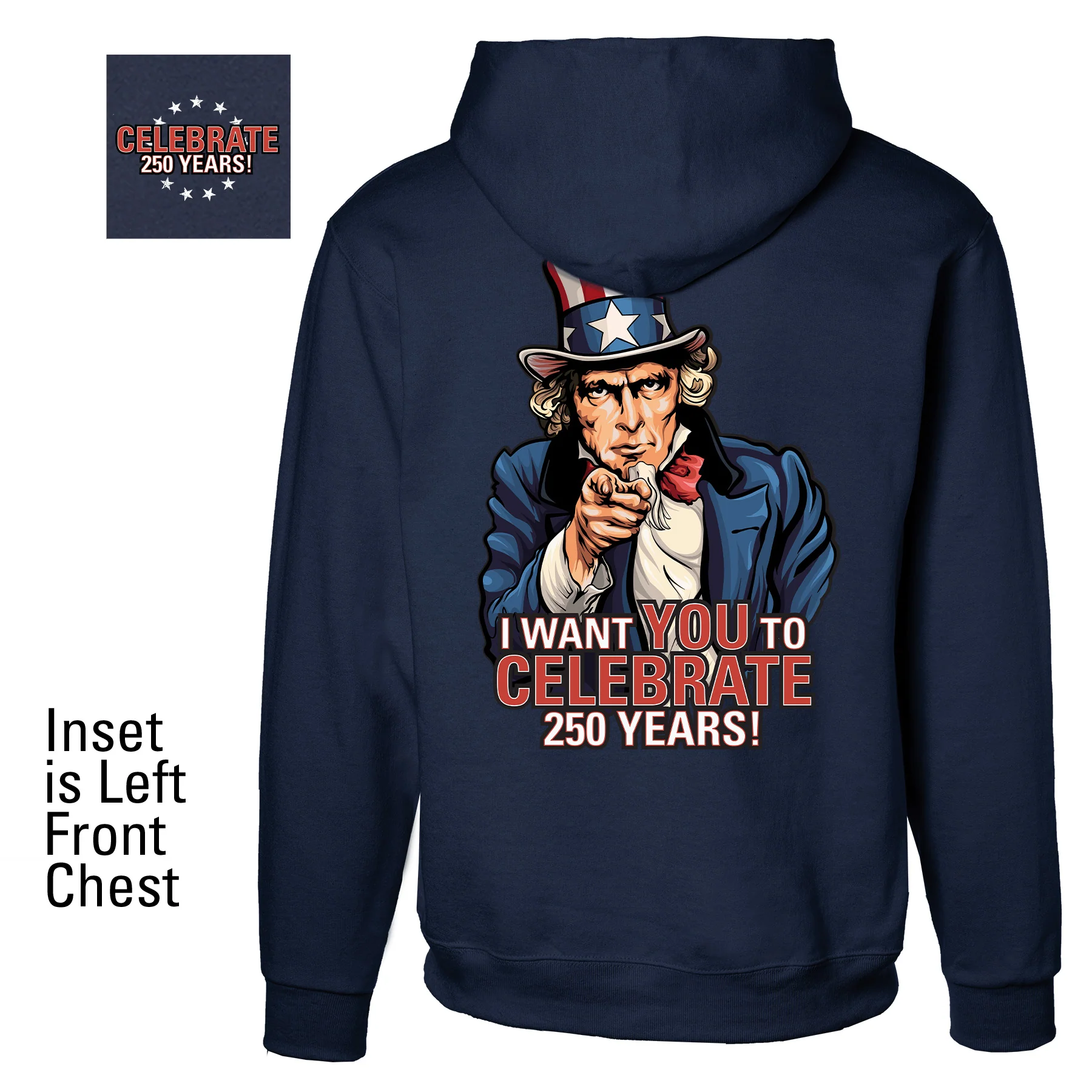 I Want You to Celebrate 250 Years Hoodie- Back Design - Image 6