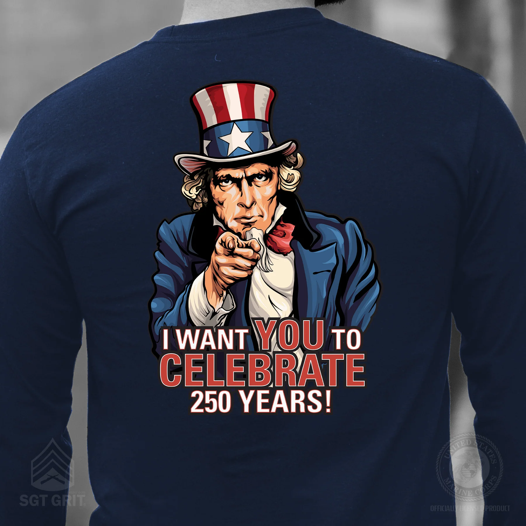 I Want You to Celebrate 250 Years Long Sleeve T-Shirt - Back Design - Image 7