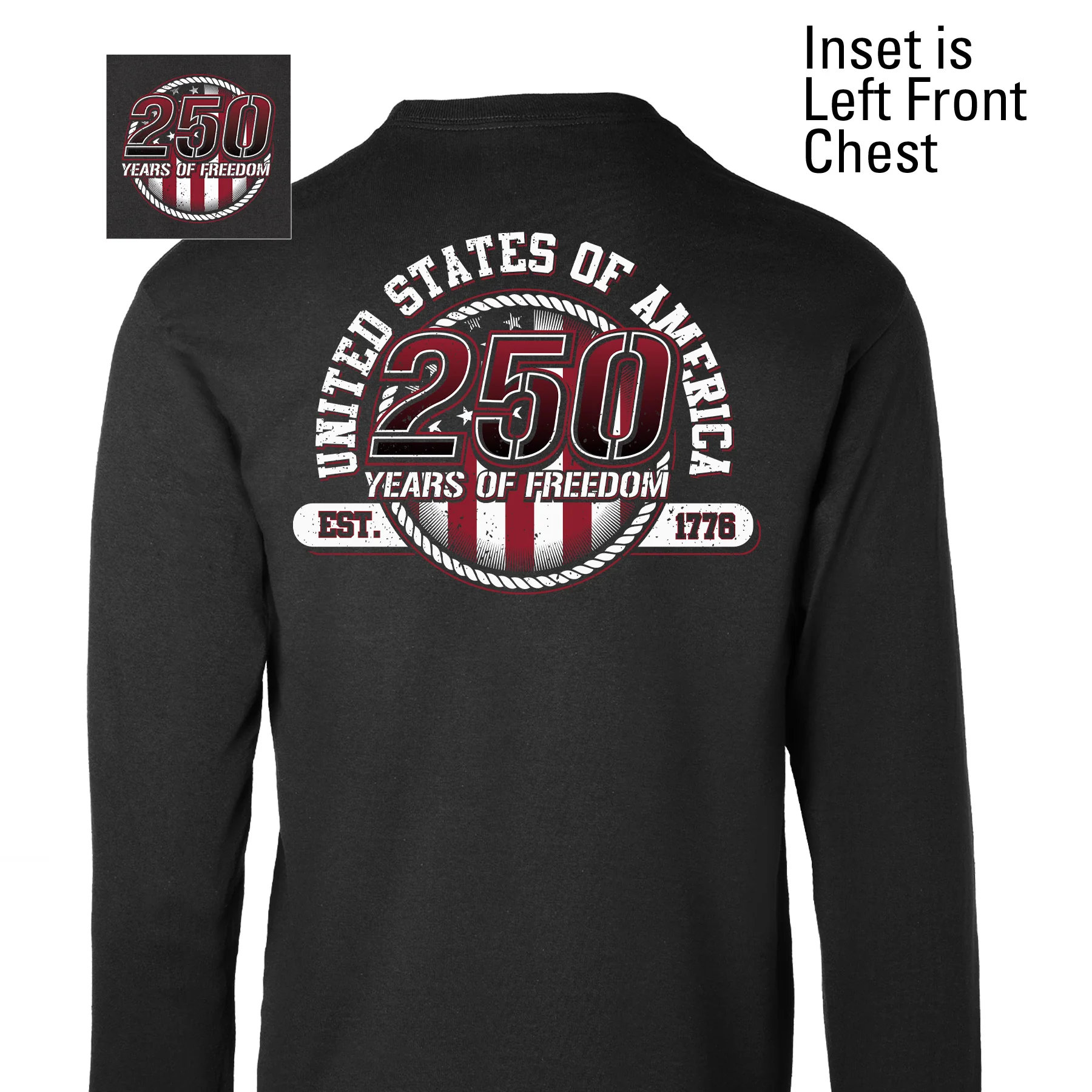 250 Years of Freedom Long Sleeve T-Shirt - Back Design