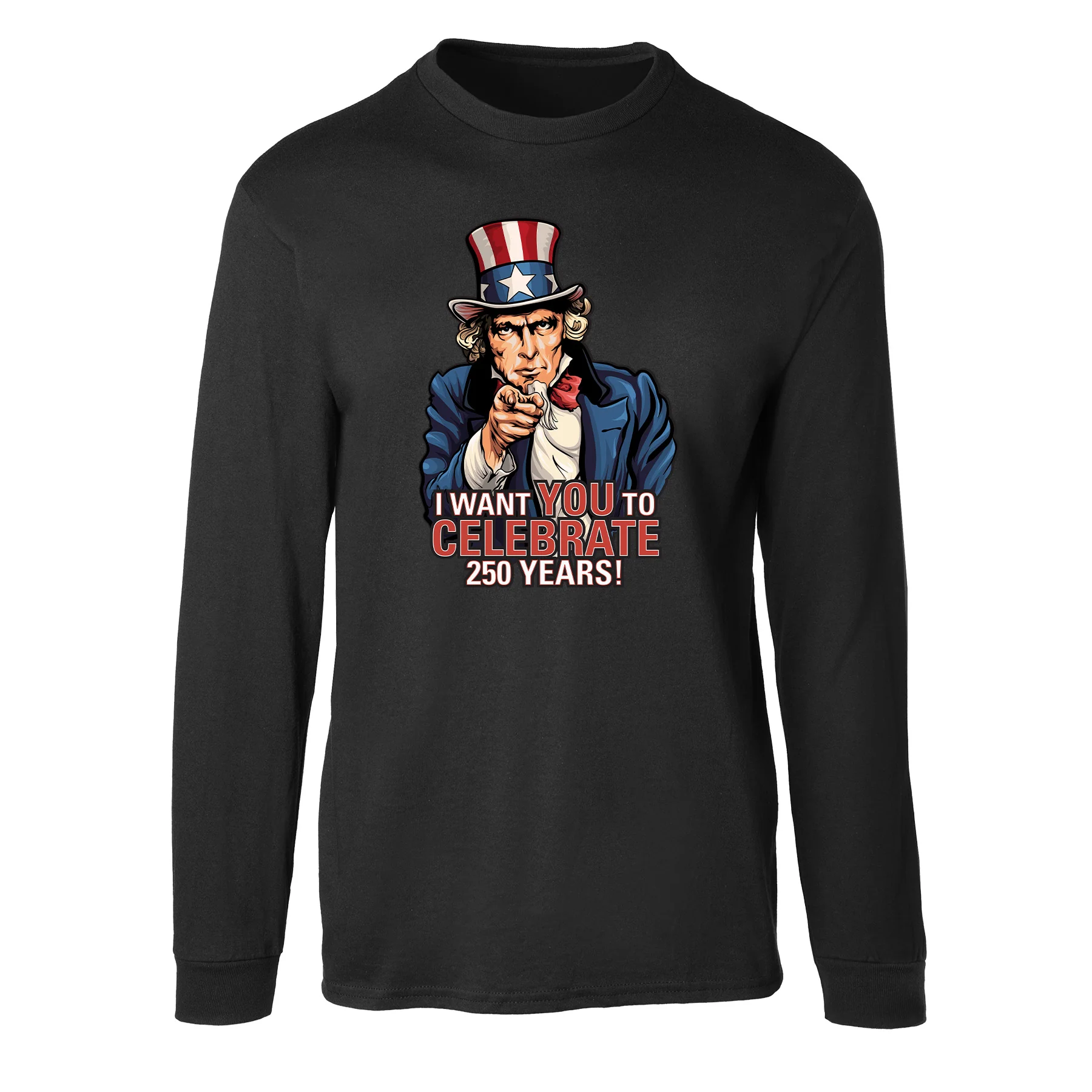I Want You to Celebrate 250 Years Long Sleeve T-Shirt - Image 3