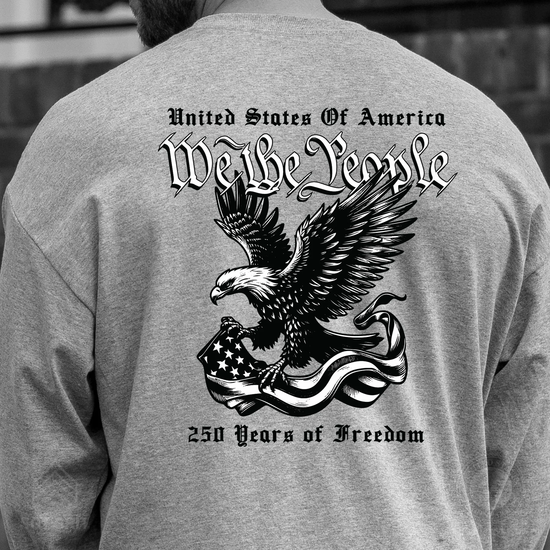 We The People 250 Years Eagle Long Sleeve T-Shirt- Back Design - Image 6