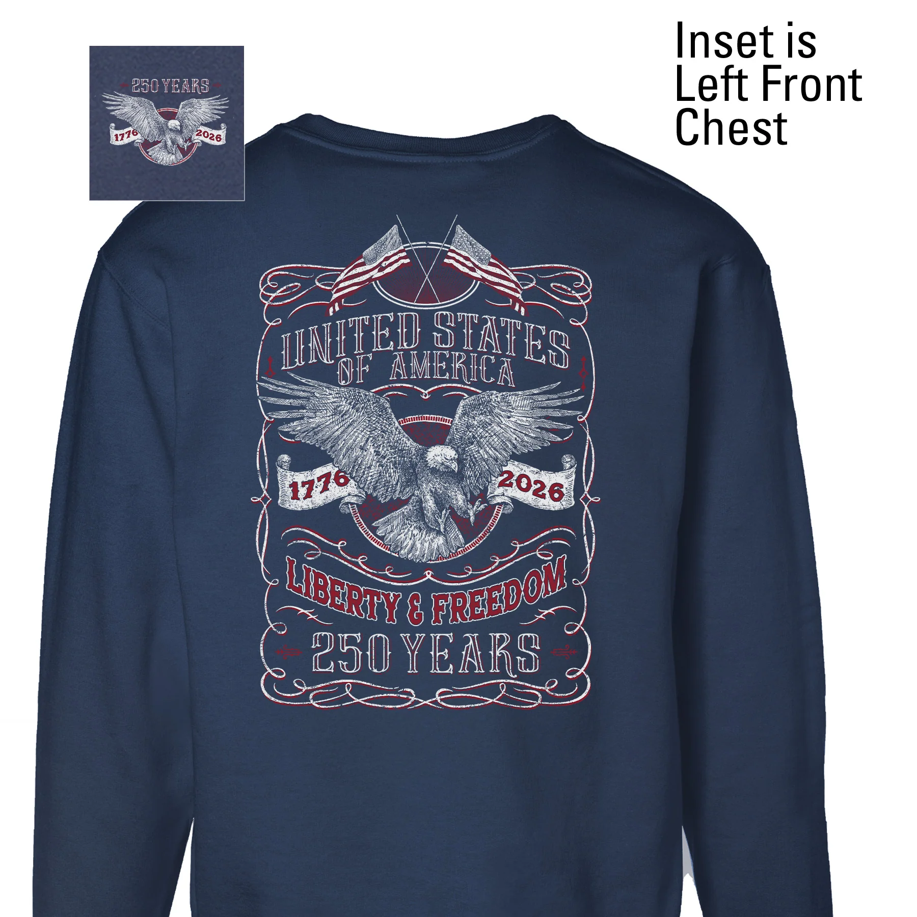 250 Years of Liberty & Freedom Sweatshirt - Back Design