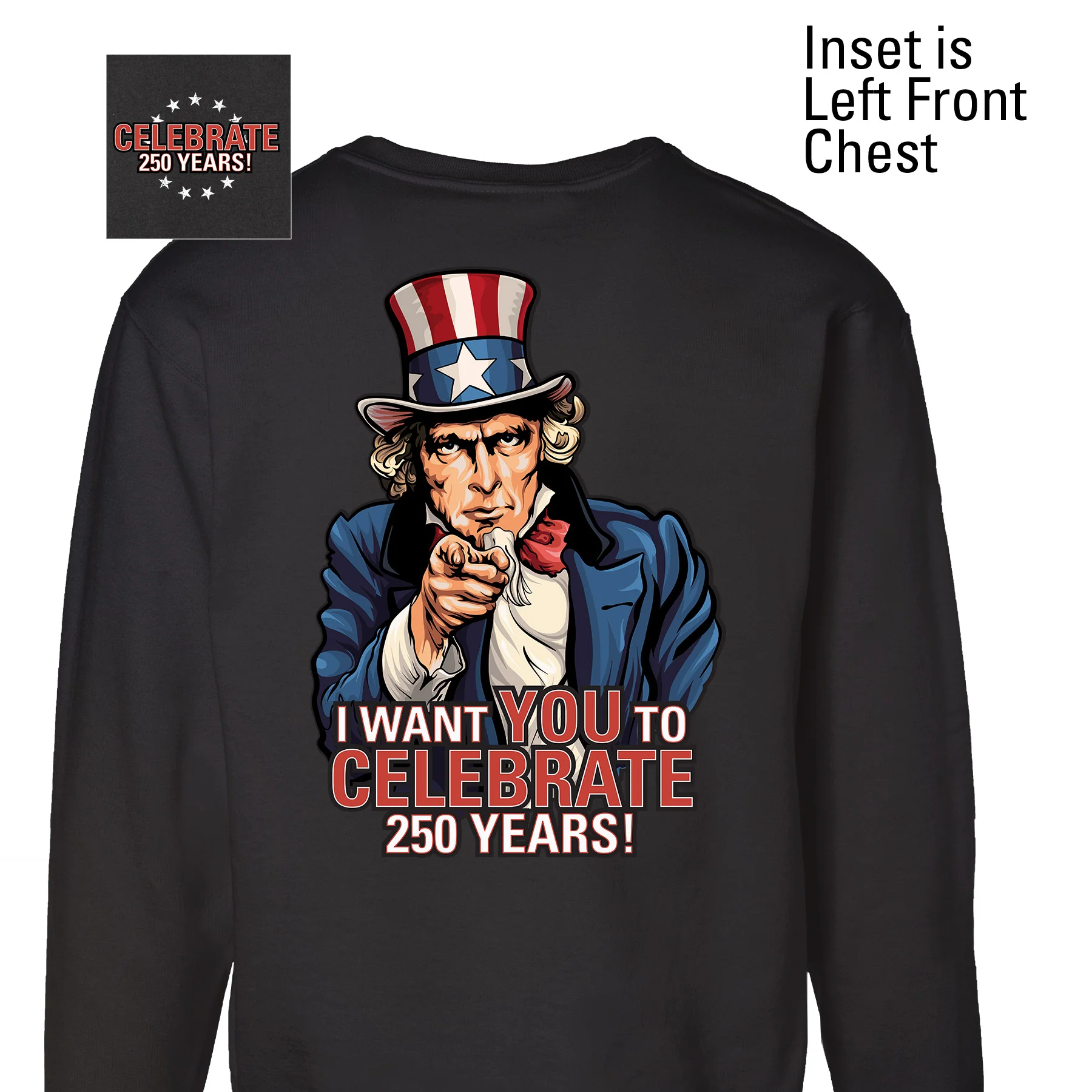 I Want You to Celebrate 250 Years Sweatshirt - Back Design - Image 5