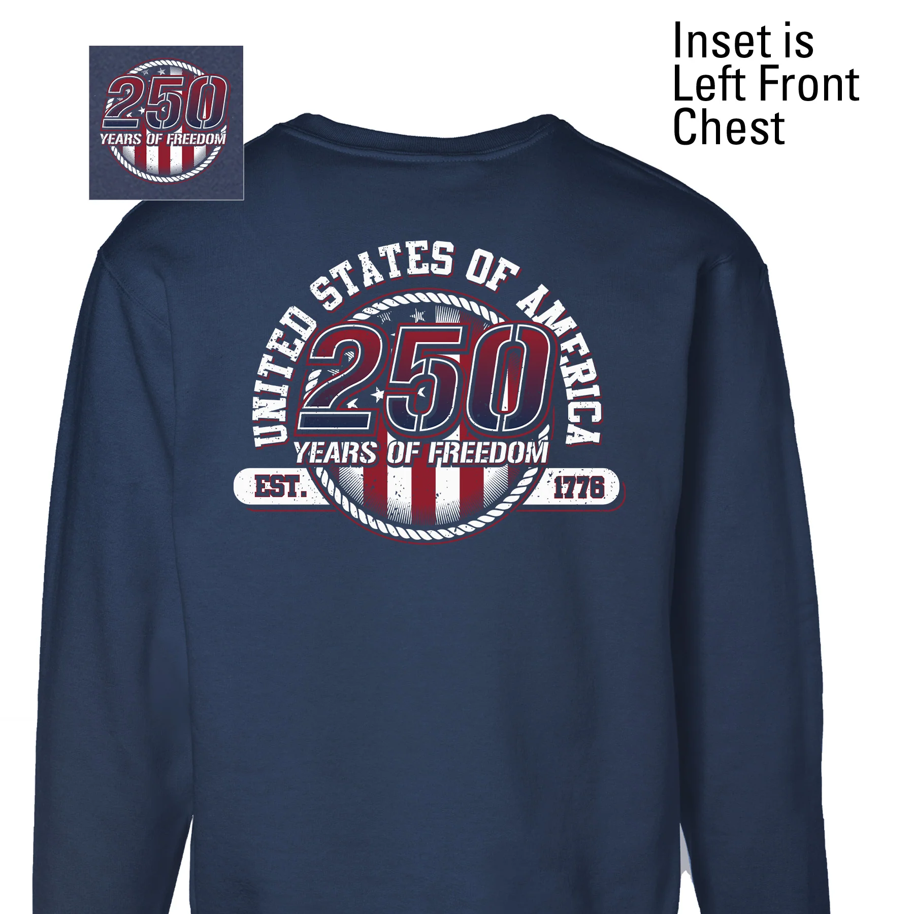 250 Years of Freedom Sweatshirt - Back Design