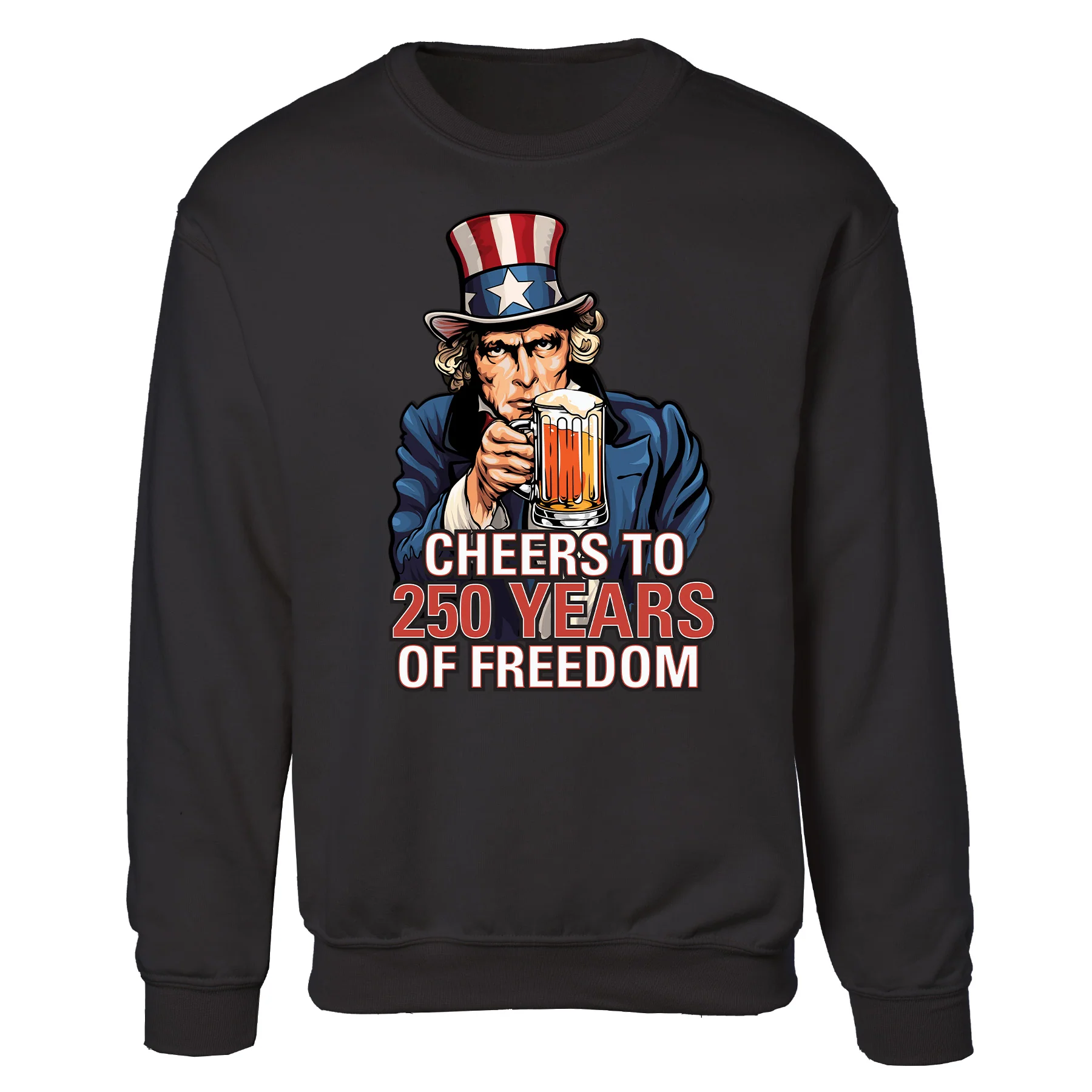 Cheers to 250 Years of Freedom Sweatshirt