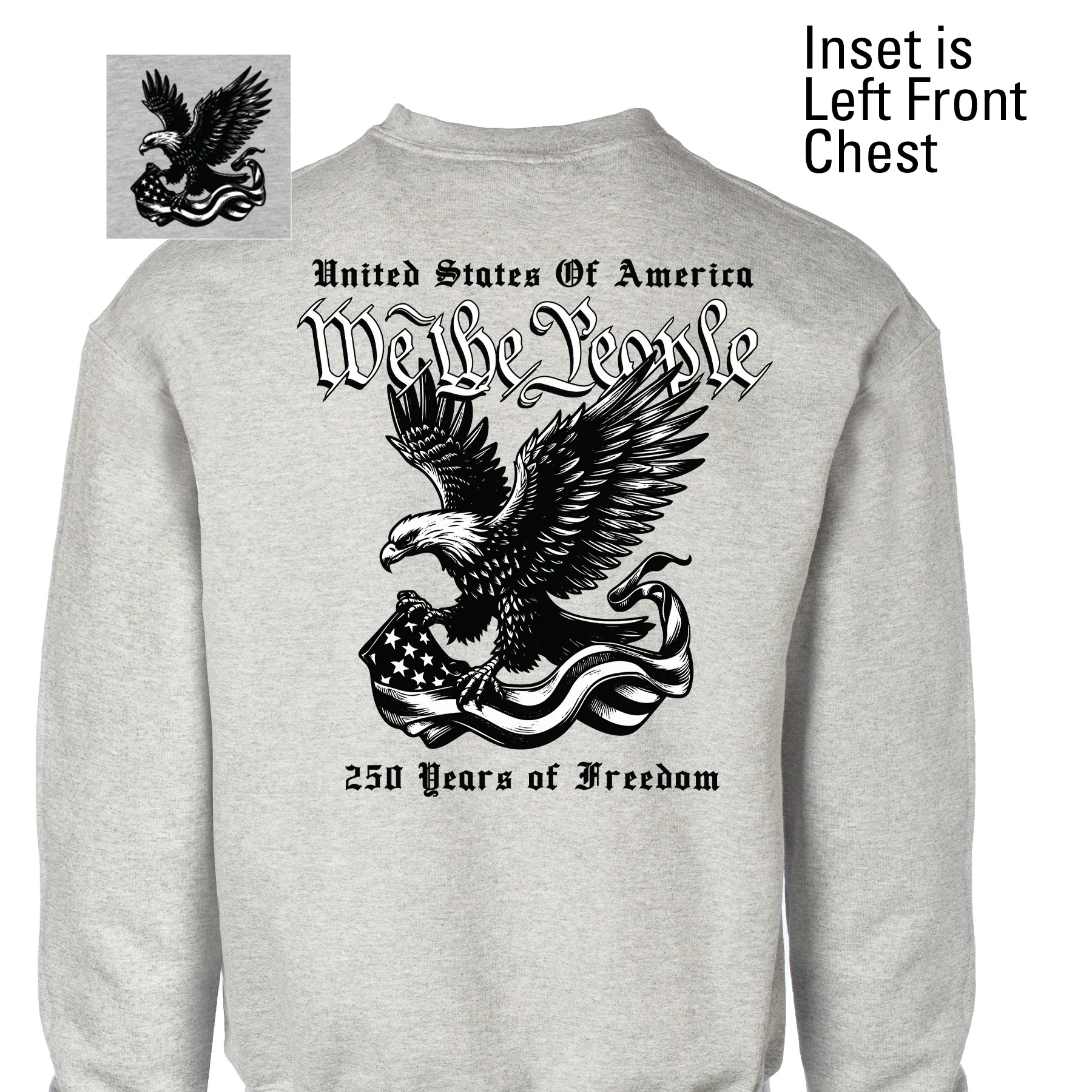 We The People 250 Years Eagle Sweatshirt- Back Design - Image 4