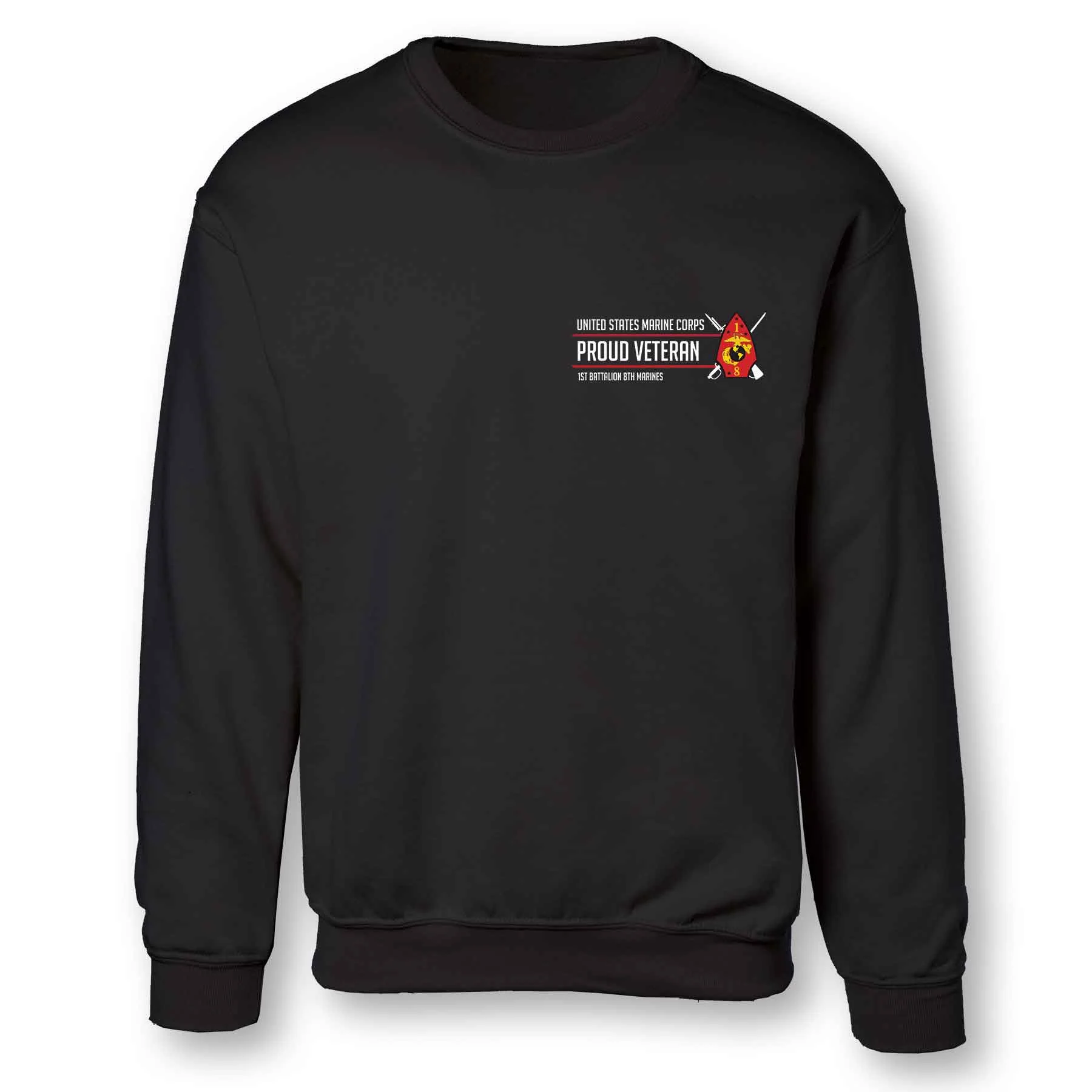 1st Battalion 8th Marines Proud Veteran Sweatshirt