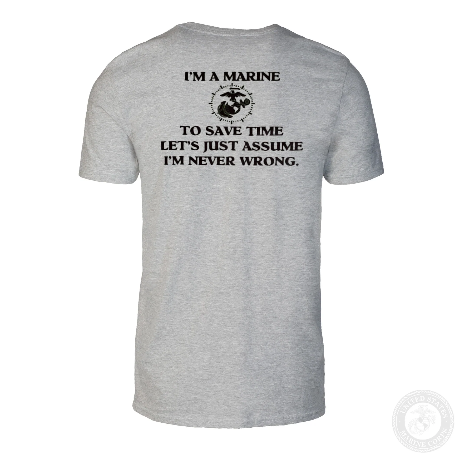 USMC 'I'm Never Wrong' Graphic T-Shirt- Back Design - Image 10