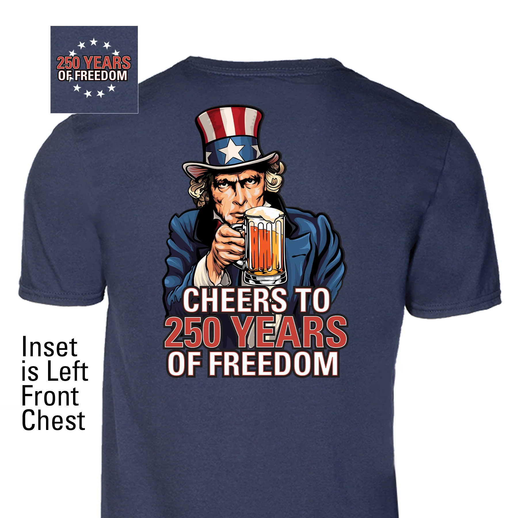 Cheers to 250 Years of Freedom T-Shirt - Back Design - Image 4