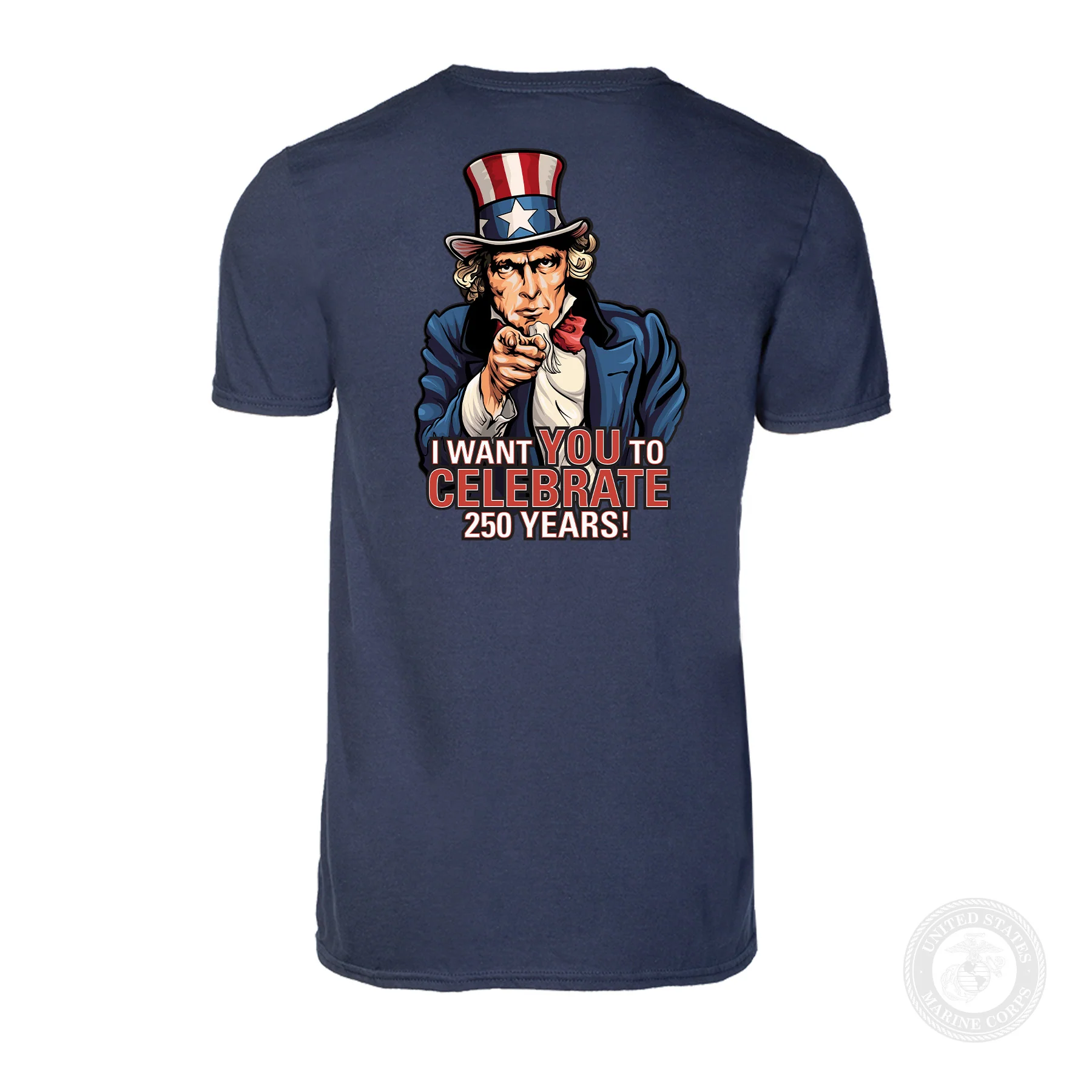 I Want You to Celebrate 250 Years T-Shirt - Back Design - Image 15