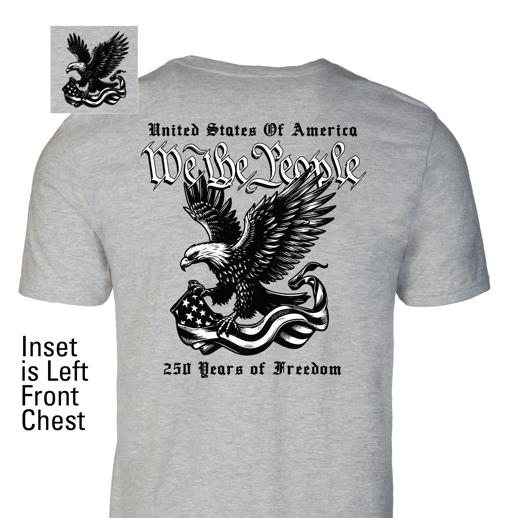 We The People 250 Years Eagle T-Shirt- Back Design