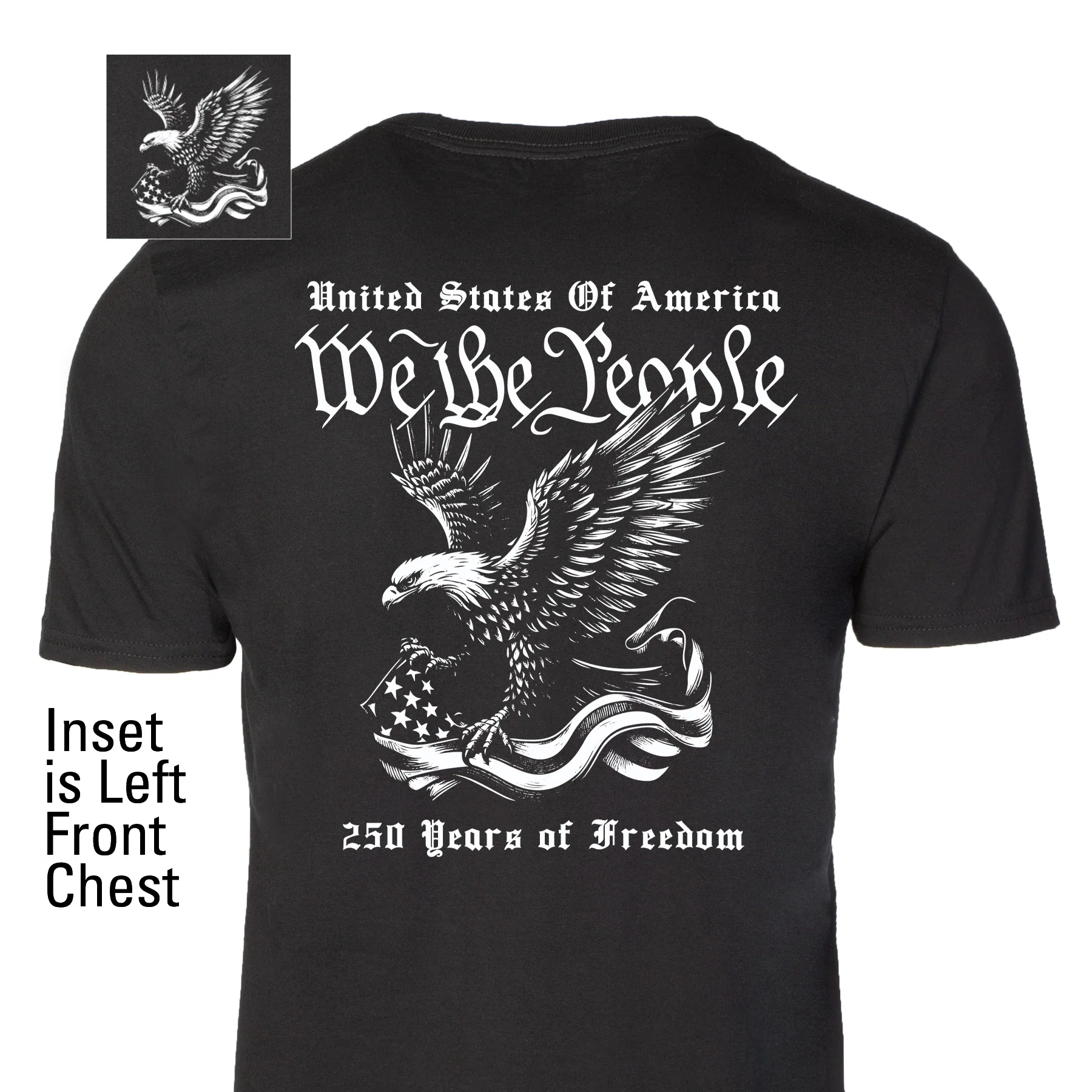 We The People 250 Years Eagle T-Shirt- Back Design - Image 4