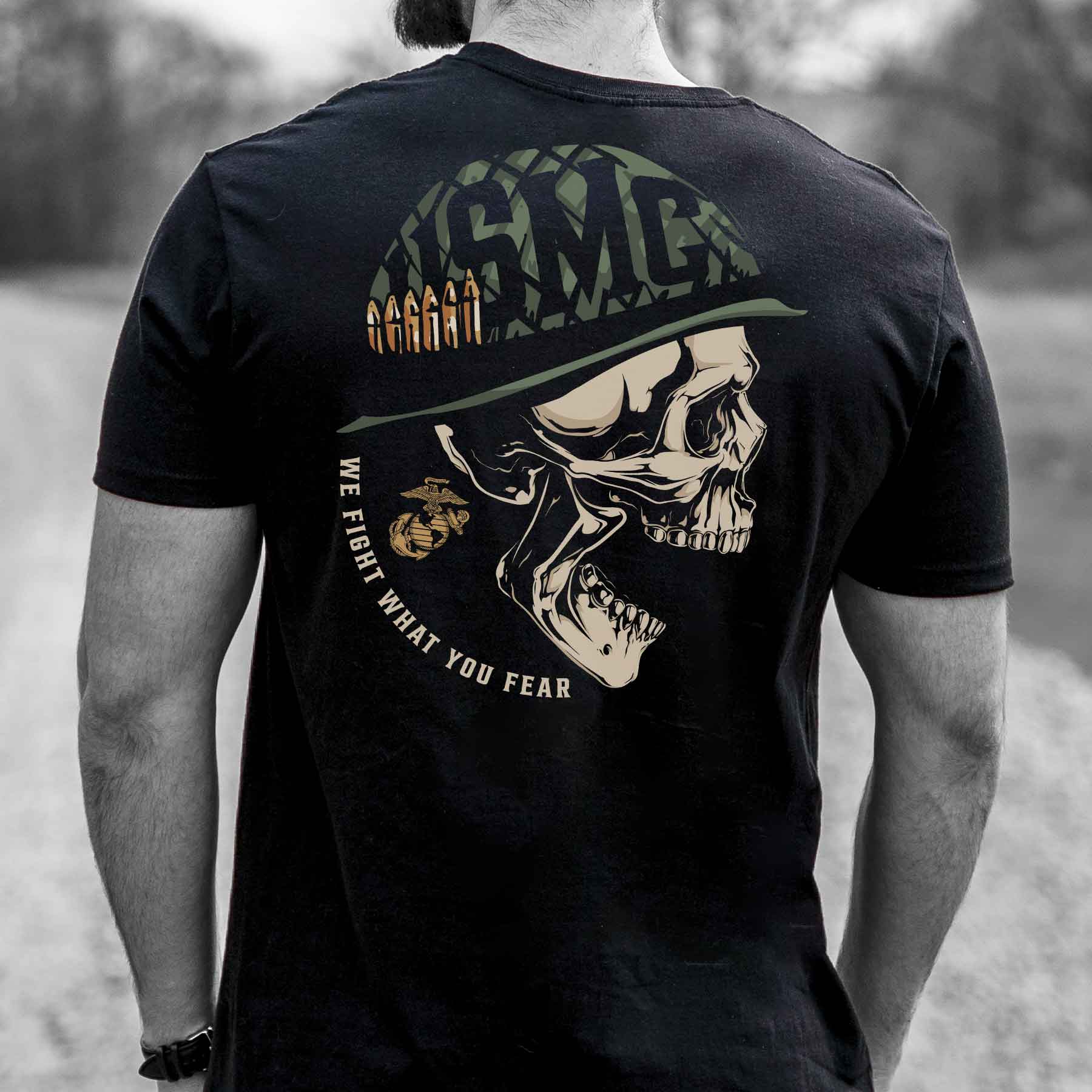 USMC We Fight What You Fear T-shirt - Image 5